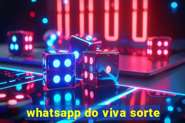 whatsapp do viva sorte